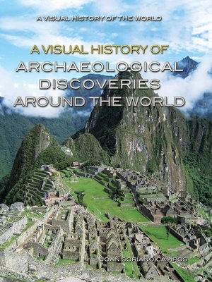 cover image of A Visual History of Archaeological Discoveries Around the World